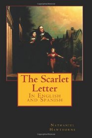 The Scarlet Letter: In English and Spanish (Spanish Edition)