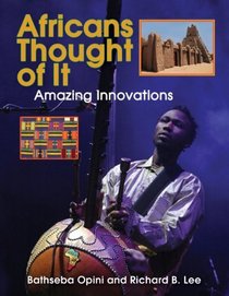 Africans Thought of It: Amazing Innovations (We Thought Of It)