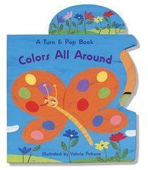 Colors All Around! (A Turn & Pop Book)