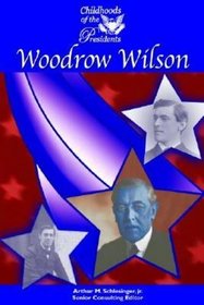 Woodrow Wilson (Childhoods of the Presidents)