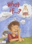 What If...?: Questions to Delight and Inspire Children