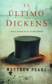 El Ultimo Dickens / The Last Dickens (Spanish Edition)