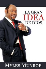 La gran idea de Dios: En busca de algo diferente y sublime (Spanish Edition)