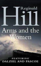 Arms and the Women (Dalziel and Pascoe, Bk 18)