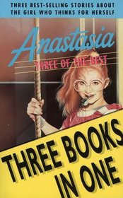 Anastasia - Three of the Best: Anastasia on Her Own / Anastasia Has the Answers / Anastasia, Ask Your Analyst