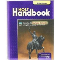 Holt Handbook : Sixth Course (Grade 12) Grammer, Usage, Mechanics, Sentences