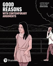 Good Reasons with Contemporary Arguments (7th Edition)