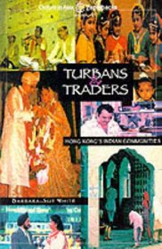 Turbans and Traders: Hong Kong's Indian Communities (Oxford in Asia Paperbacks)