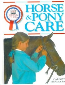 Horse and Pony Care (DK Riding Club)
