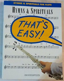 Hymns and Spirituals for Flute (That's Easy Series)