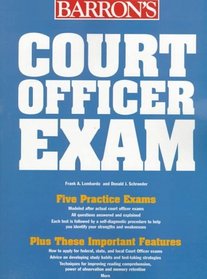 Court Officer Exam: (Including Bailiff, Sheriff, Marshall, Courtroom Attendant, and Courtroom Deputy)
