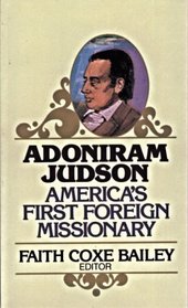 Adoniram Judson: America's First Foreign Missionary