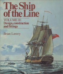 Ship of the Line, Vol. 2: Design, Construction and Fittings