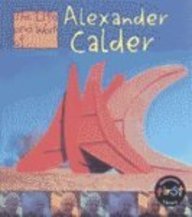 Alexander Calder (Life and Work of)