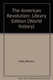 The American Revolution (World History Series)