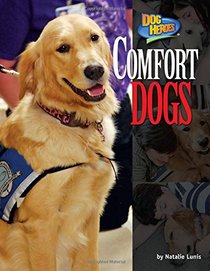 Comfort Dogs (Dog Heroes)