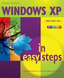 Windows XP in Easy Steps - SP2 edition (In Easy Steps)