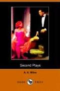 Second Plays of A A Milne (Dodo Press)
