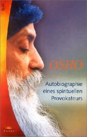Autobiographie eines spirituellen Provokateurs.