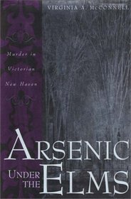 Arsenic Under the Elms