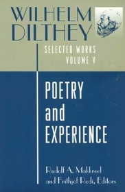 Poetry and Experience (Wilhelm Dilthey : Selected Works)