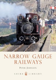 Narrow Gauge Railways (Shire Library)