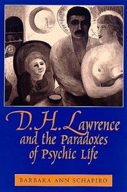 D.H. Lawrence and the Paradoxes of Psychic Life (Suny Series in Psychoanalysis and Culture)