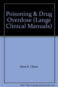 Poisoning & Drug Overdose (Lange Clinical Manuals)