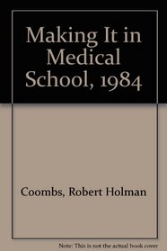 Making It in Medical School