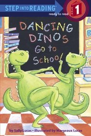 Dancing Dinos Go to School (Step Into Reading)