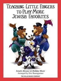 Teaching Little Fingers to Play More Jewish Favorites (Willis)