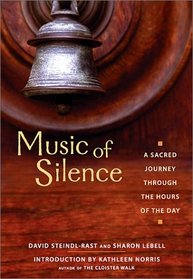 Music of Silence: A Sacred Journey through the Hours of the Day (Second Edition)