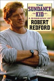 The Sundance Kid: A Biography of Robert Redford
