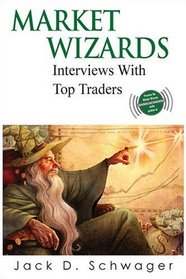 Market Wizards: Interviews with Top Traders