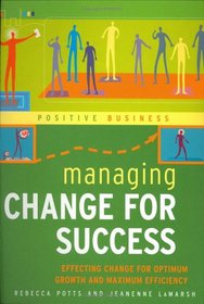 Managing Change for Success (Positive Business)