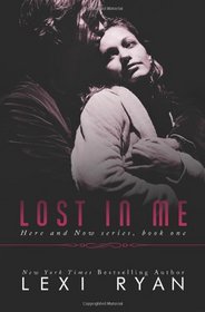 Lost In Me (Here and Now) (Volume 1)