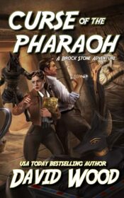 Curse of the Pharaoh: A Brock Stone Adventure (The Brock Stone Adventures)