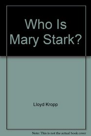 Who Is Mary Stark?