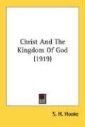Christ And The Kingdom Of God (1919)