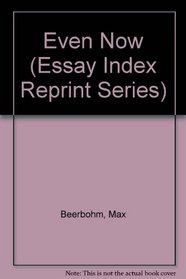Even Now (Essay Index Rep. Series)