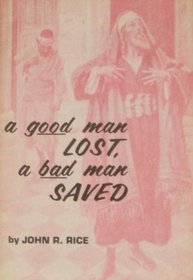 A Good Man Lost and a Bad Man Saved