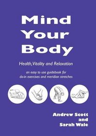 Mind Your Body: Health, Vitality and Relaxation