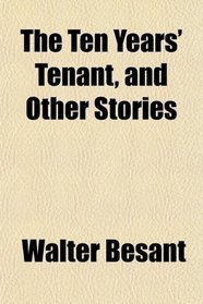 The Ten Years' Tenant, and Other Stories