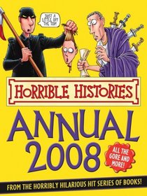 Horrible Histories Annual 2008 (Horrible Histories) (Horrible Histories)