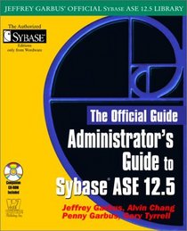 Administrator's Guide to Sybase ASE 12.5 (With CD-ROM)