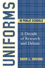 Uniforms in Public Schools: A Decade of Research and Debate
