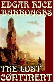 The Lost Continent: A Tale of the Lost Continent
