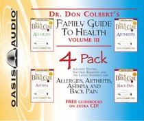 Dr. Colbert's Family Guide to Health 4-pack, #3: Allergies, Asthma, Arthritis, Back Pain