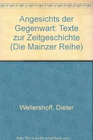 Angesichts der Gegenwart: Texte zur Zeitgeschichte (Die Mainzer Reihe) (German Edition)