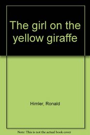 The Girl on the yellow giraffe